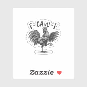 F Caw F Rooster, F-Caw-F Funny Chicken Humour Cool