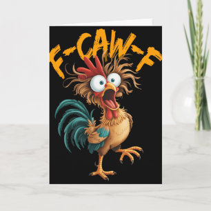 F Caw F Rooster Funny Bird Chicken Whisperer Fawk  Card