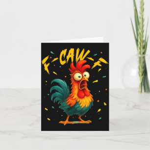 F Caw F Rooster Funny Bird Chicken Whisperer Fawk  Card