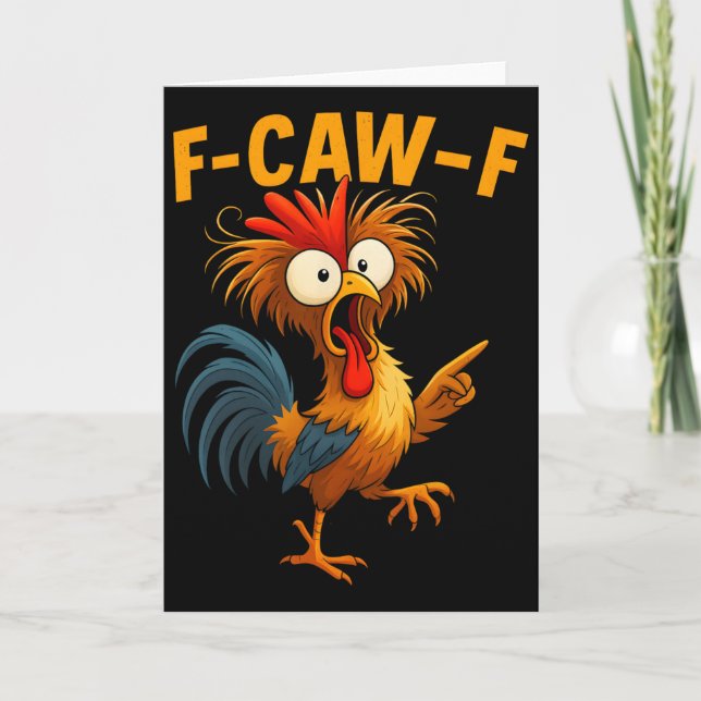 F Caw F Rooster Funny Bird Chicken Whisperer Fawk  Card (Front)