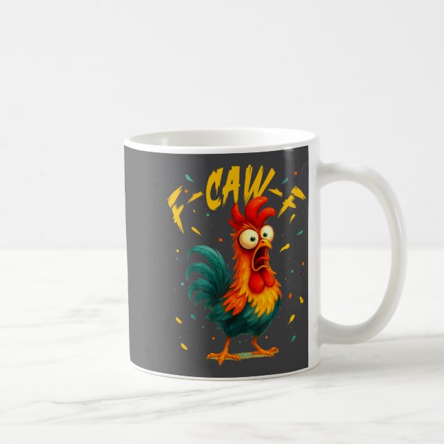 F Caw F Rooster Funny Bird Chicken Whisperer Fawk  Coffee Mug (Right)