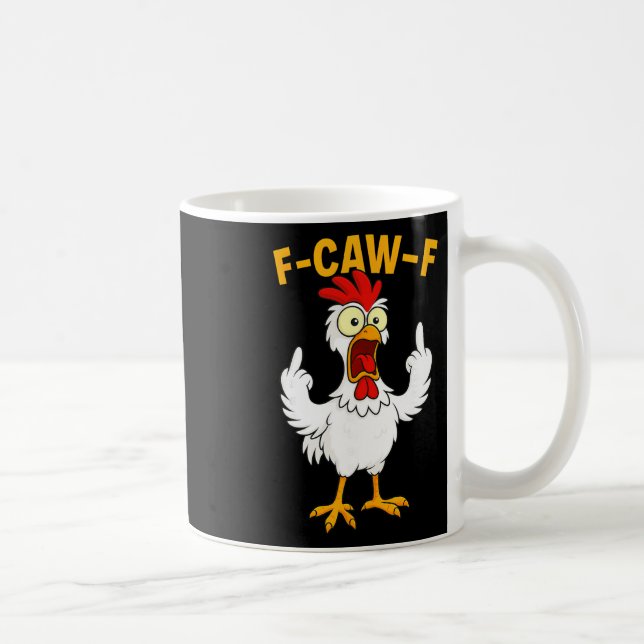 F Caw F Rooster Funny Bird Chicken Whisperer Fawk  Coffee Mug (Right)