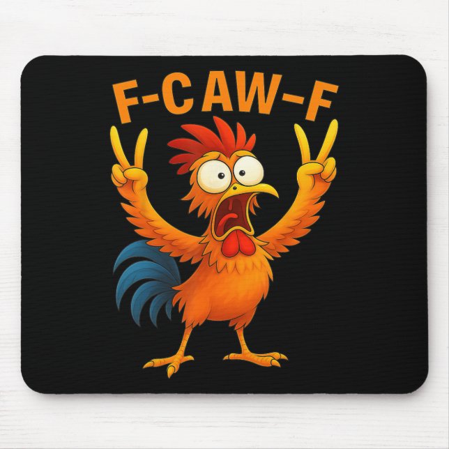 F Caw F Rooster Funny Bird Chicken Whisperer Fawk  Mouse Pad (Front)