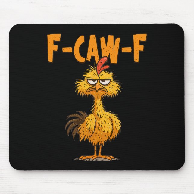 F Caw F Rooster Funny Bird Chicken Whisperer Fawk  Mouse Pad (Front)