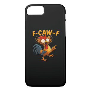 F-Caw-F Rooster Funny Bird F-Caw-F Chicken Whisper iPhone 8/7 Case