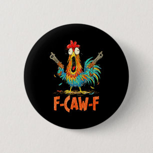 F-caw-f Rooster Funny Bird Fcaw-f Chicken Whispere 6 Cm Round Badge