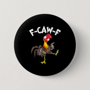 F-caw-f Rooster Funny Bird Fcaw-f Chicken Whispere 6 Cm Round Badge