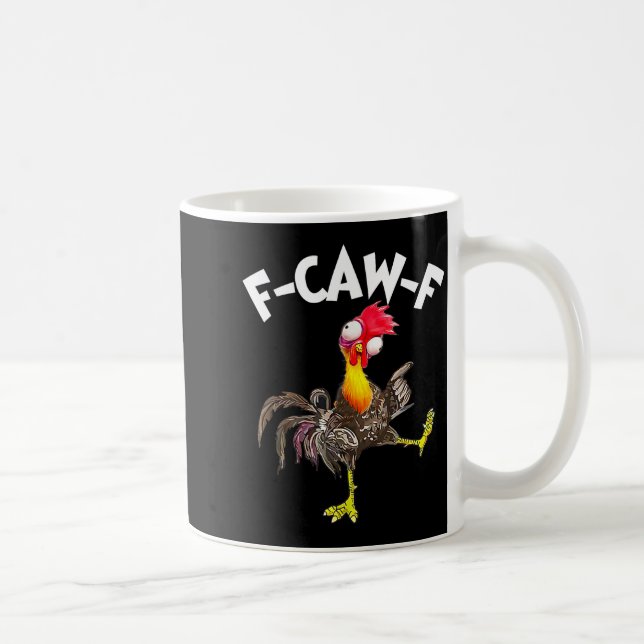 F-caw-f Rooster Funny Bird Fcaw-f Chicken Whispere Coffee Mug (Right)