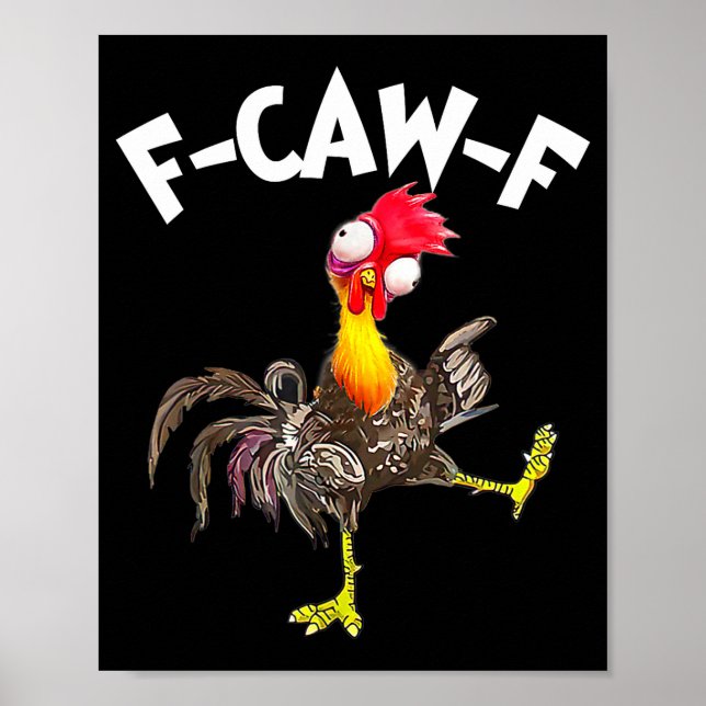 F-caw-f Rooster Funny Bird Fcaw-f Chicken Whispere Poster (Front)