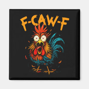 F Caw F Rooster Funny Bird Fcawf Chicken Coffee Magnet
