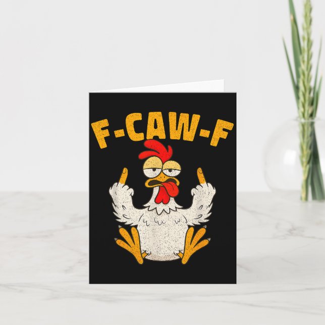 F Caw F Rooster Funny Bird Fcawf Chicken Whisperer Card (Front)