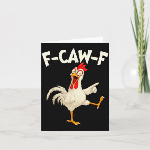 F Caw F Rooster Funny Bird Fcawf Chicken Whisperer Card