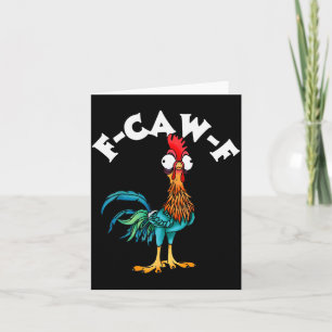 F Caw F Rooster Funny Bird Fcawf Chicken Whisperer Card