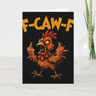 F Caw F Rooster Funny Bird Fcawf Chicken Whisperer Card