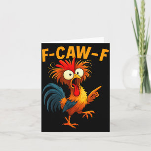F Caw F Rooster Funny Bird Fcawf Chicken Whisperer Card