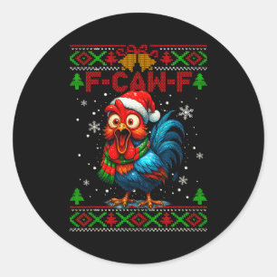 F Caw F Rooster Funny Bird Fcawf Chicken Whisperer Classic Round Sticker