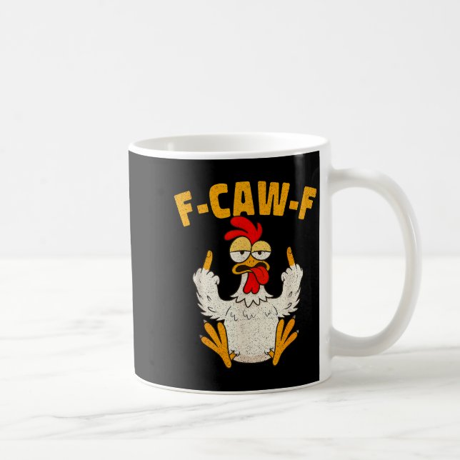 F Caw F Rooster Funny Bird Fcawf Chicken Whisperer Coffee Mug (Right)