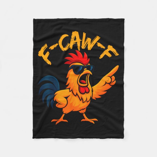 F Caw F Rooster Funny Bird Fcawf Chicken Whisperer Fleece Blanket (Front)