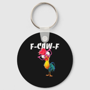 F Caw F Rooster Funny Bird Fcawf Chicken Whisperer Key Ring