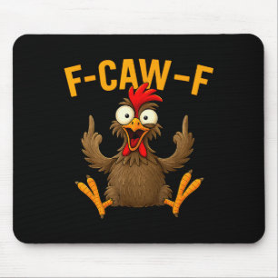F Caw F Rooster Funny Bird Fcawf Chicken Whisperer Mouse Pad