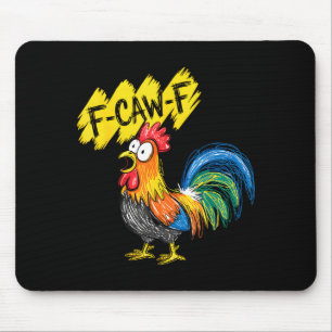 F Caw F Rooster Funny Bird Fcawf Chicken Whisperer Mouse Pad