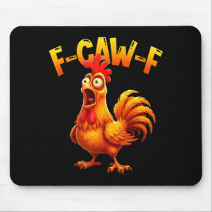 F Caw F Rooster Funny Bird Fcawf Chicken Whisperer Mouse Pad