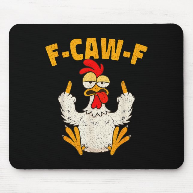 F Caw F Rooster Funny Bird Fcawf Chicken Whisperer Mouse Pad (Front)
