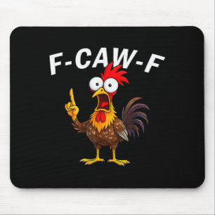 F Caw F Rooster Funny Bird Fcawf Chicken Whisperer Mouse Pad