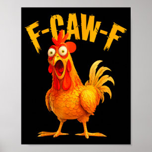F Caw F Rooster Funny Bird Fcawf Chicken Whisperer Poster