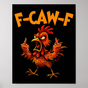 F Caw F Rooster Funny Bird Fcawf Chicken Whisperer Poster