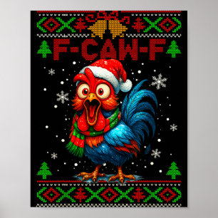 F Caw F Rooster Funny Bird Fcawf Chicken Whisperer Poster