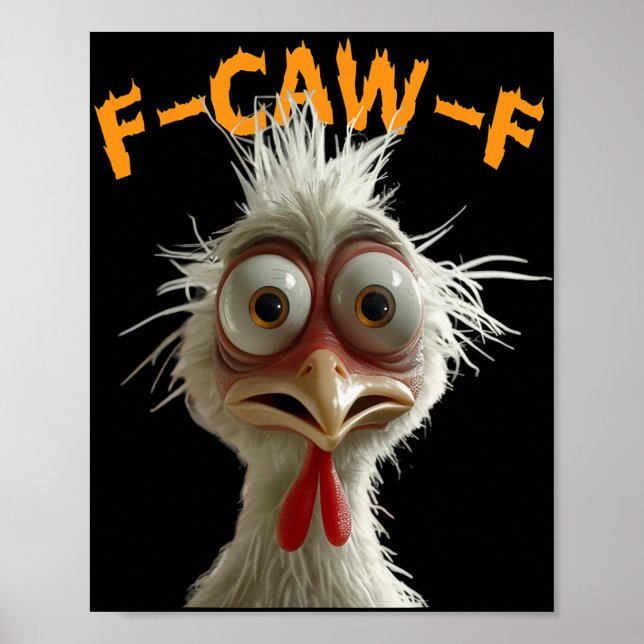 F Caw F Rooster Funny Bird Fcawf Chicken Whisperer Poster (Front)