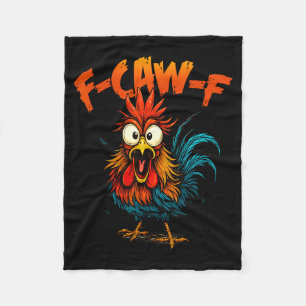 F Caw F Rooster Funny Crow Fcawf Chicken Whisperer Fleece Blanket