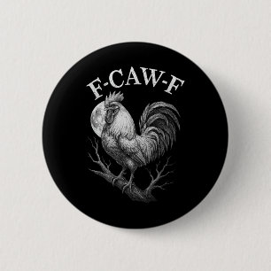 F-caw-f Rooster Funny Farm Chicken Humour 6 Cm Round Badge