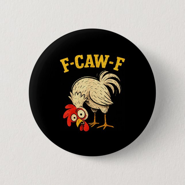 F Caw F Rooster Funny Fcawf Chicken Farm Bird Fawk 6 Cm Round Badge (Front)