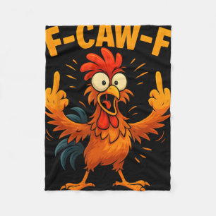 F Caw F Rooster Funny Sarcastic Chicken Middle Fin Fleece Blanket