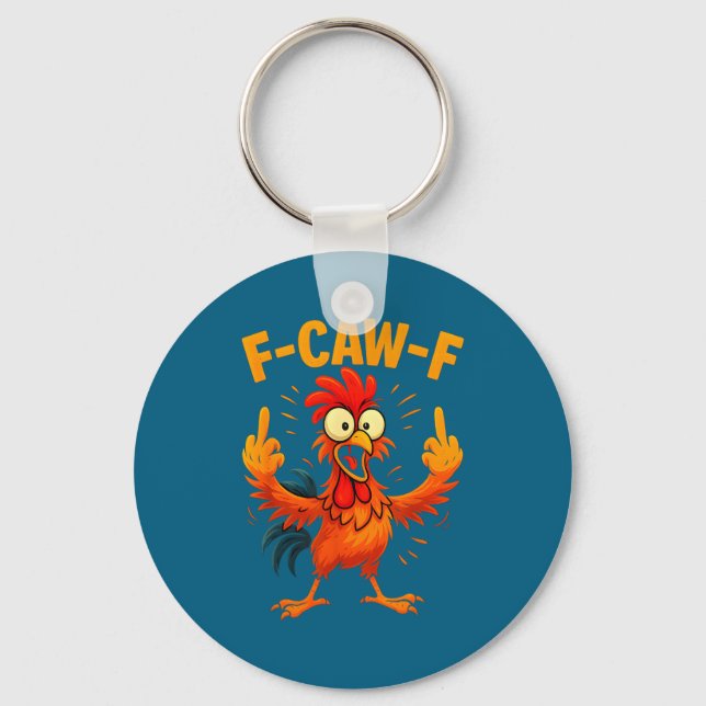 F Caw F Rooster Funny Sarcastic Chicken Middle Fin Key Ring (Front)