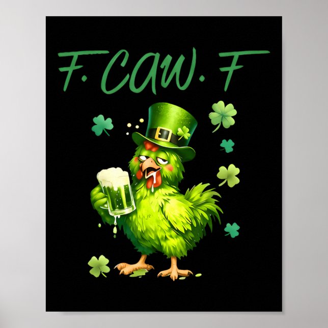 F-caw-f Rooster Funny St Patricks Day Chicken Meme Poster (Front)