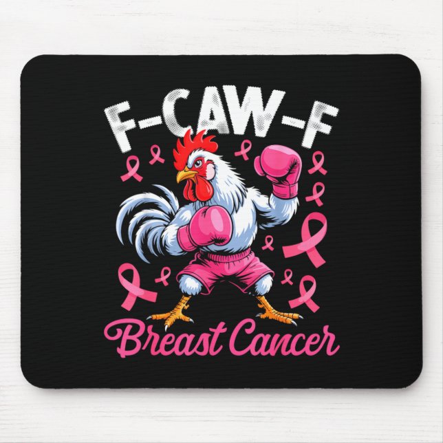 F Caw F Rooster Meme Chicken Humor Breast Cancer A Mouse Pad (Front)