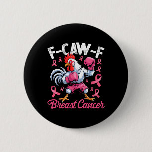 F-caw-f Rooster Meme Chicken Humour Breast Cancer 6 Cm Round Badge