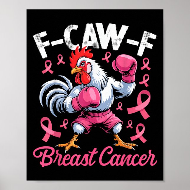 F-caw-f Rooster Meme Chicken Humour Breast Cancer  Poster (Front)