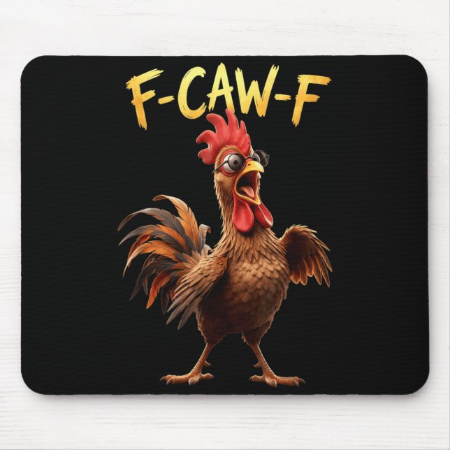 F Caw F Rooster Meme Fcawf Fawk Funny Chicken Mouse Pad (Front)