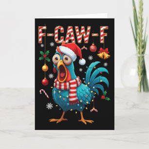 F-caw-f Rooster Meme Funny Chicken Fcawk Christmas Card