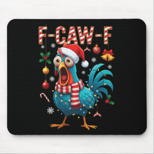 F-caw-f Rooster Meme Funny Chicken Fcawk Christmas Mouse Pad