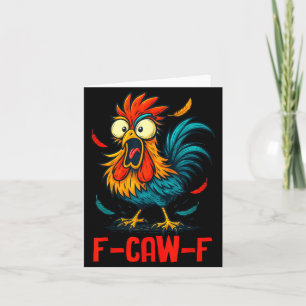 F-caw-f Rooster Meme Funny Chicken Humor Joke Fcaw Card