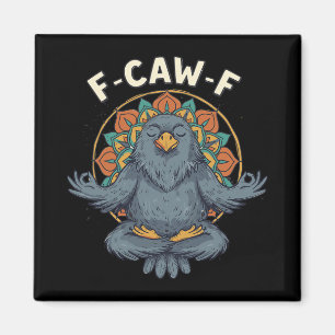 F Caw F Shirt Men Women, Zen Raven Crow Meditation Magnet