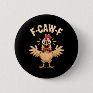 F-caw-f Shocked Chicken Scream Vibe Funny Cartoon 6 Cm Round Badge
