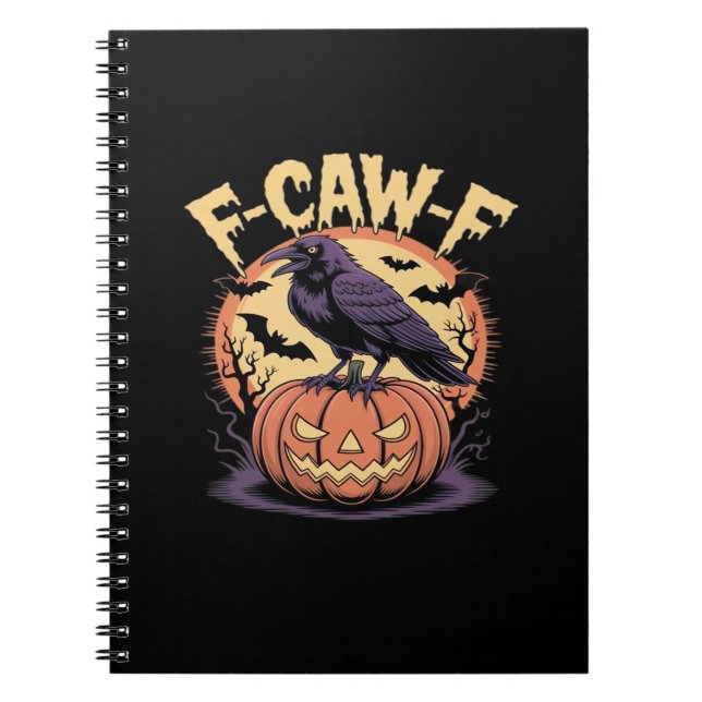 F-Caw-F Spooky Halloween Raven Pumpkin- Bat Moon N Notebook (Front)