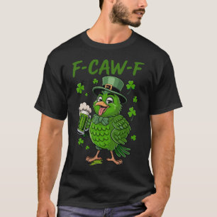 F-caw-f St Patrick Funny Rooster Fcawf Meme Joke C T-Shirt