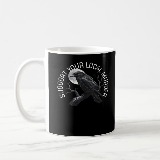 F-Caw-F - Support Your Murder Classic Coffee Mug (Left)